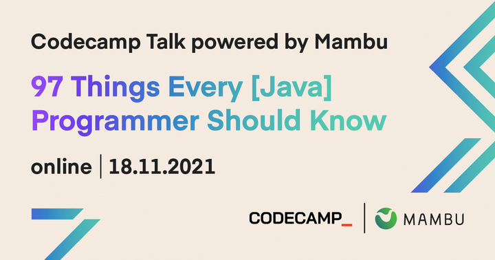 Mambu and Codecamp bring the voices behind the book “97 Things Every Java Developer Should Know” in a cool talk for Java enthusiasts.
