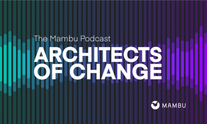 Mambu presents: Architects of Change