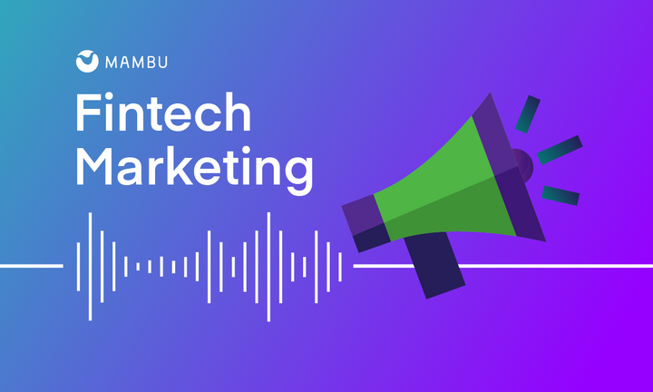 Mambu presents: Fintech Marketing