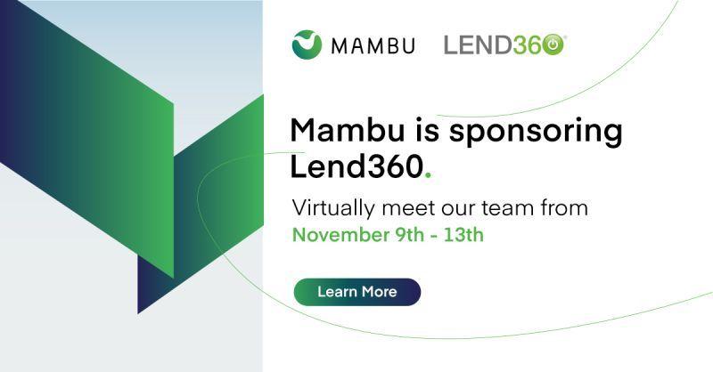 Mambu is sponsoring Lend360. Virtually meet our team from November 9th - 13th.