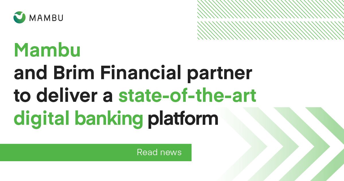 Mambu And Brim Financial Partner To Deliver A Modern Digital Banking