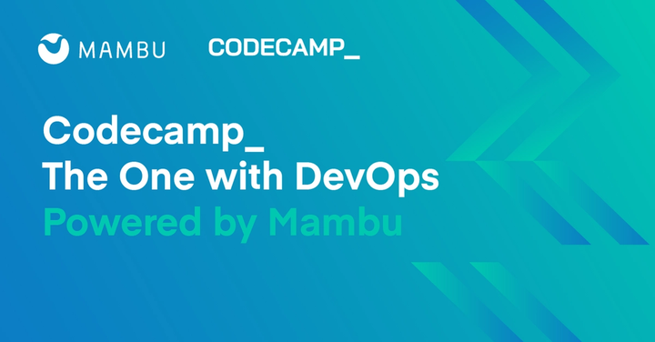 Codecamp_The One with DevOps Powered by Mambu
