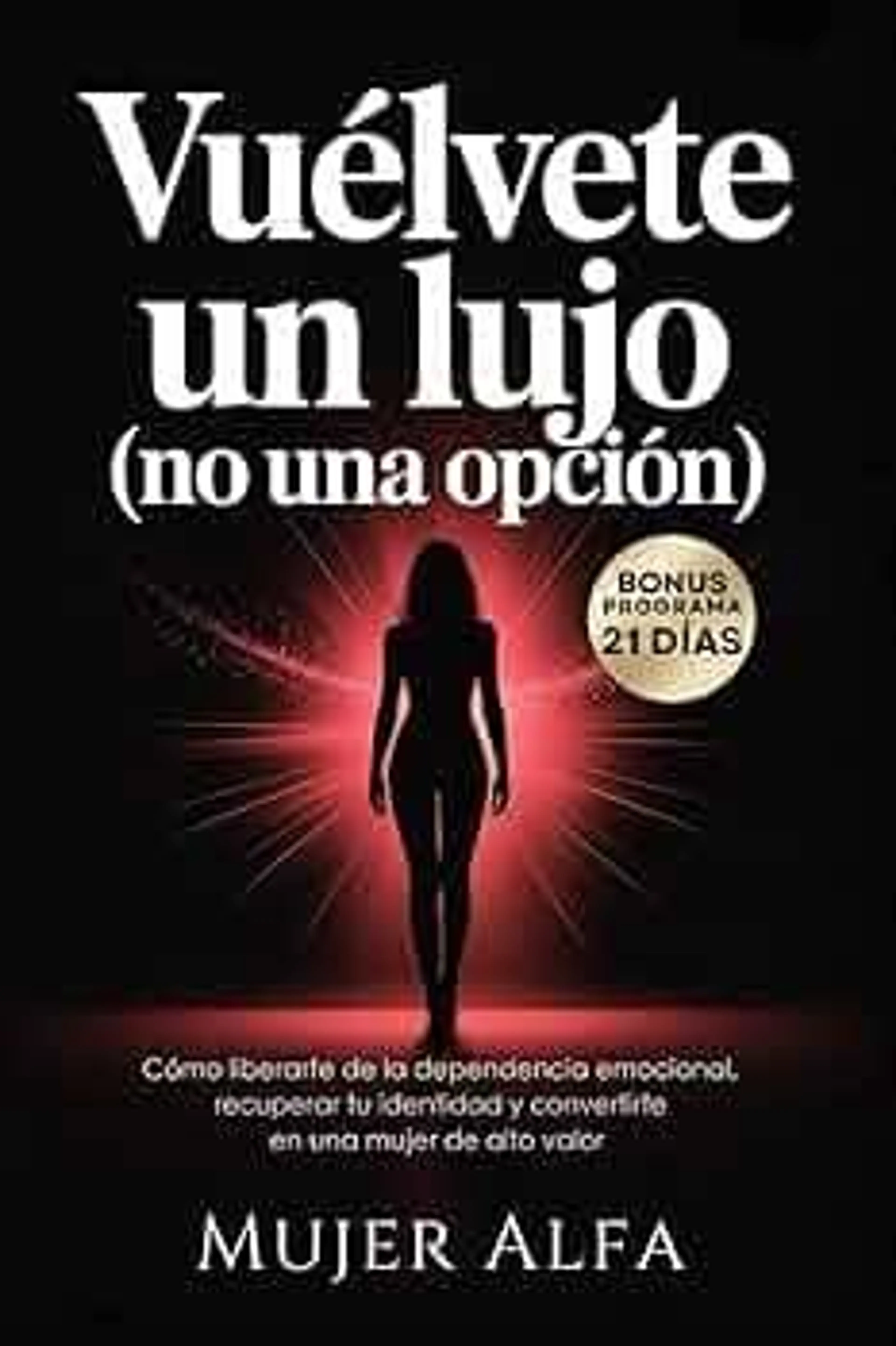 Vuélvete un Lujo No Una Opción