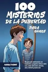 100 MISTERIOS DE LA PUBERTAD PARA CHICOS