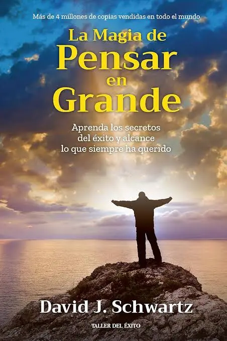 LA MAGIA DE PENSAR EN GRANDE