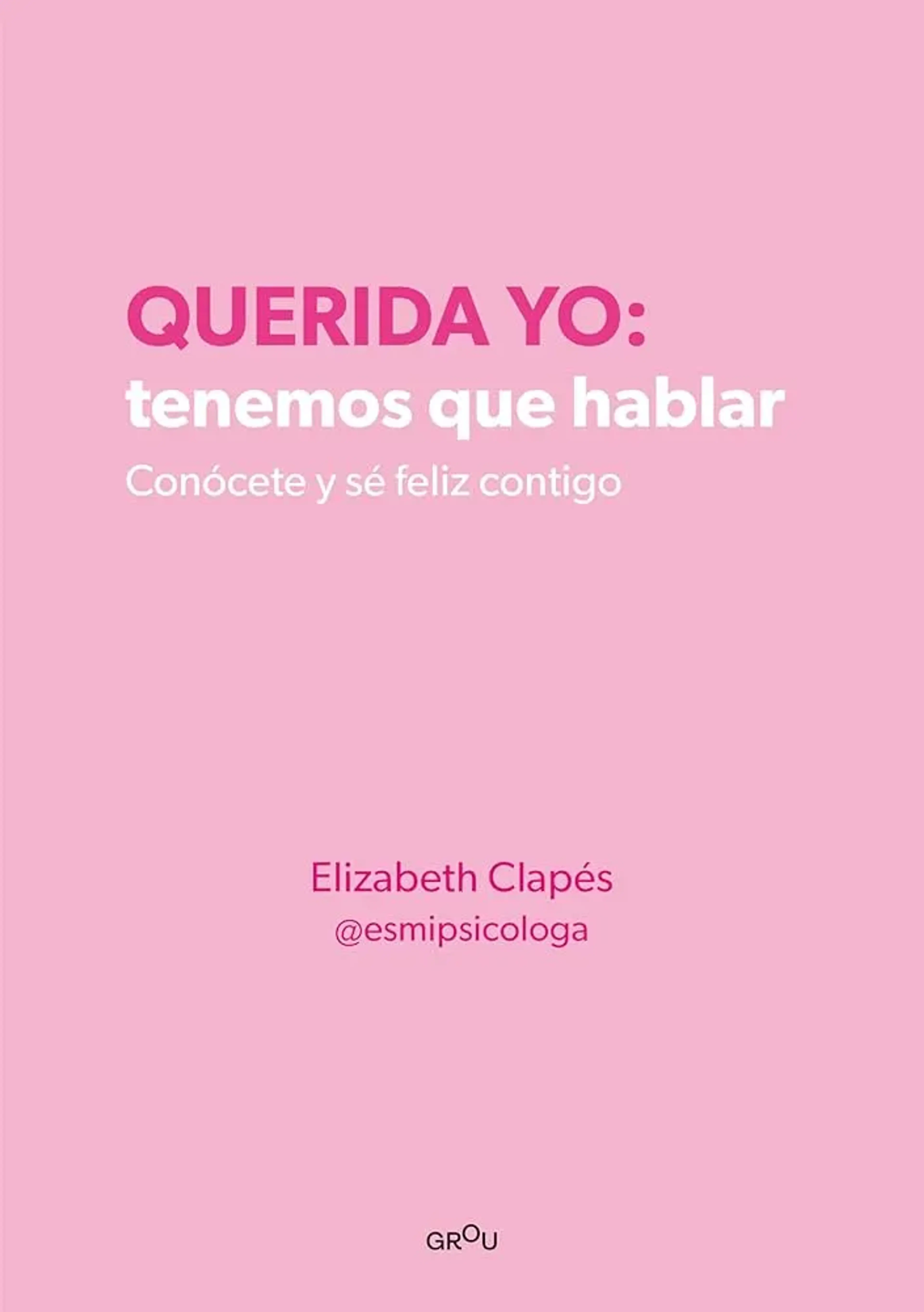 Querida Yo: Tenemos que hablar