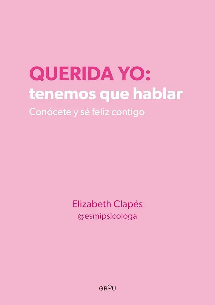 Querida Yo: Tenemos que hablar