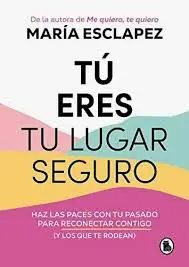 TU ERES TU LUGAR SEGURO