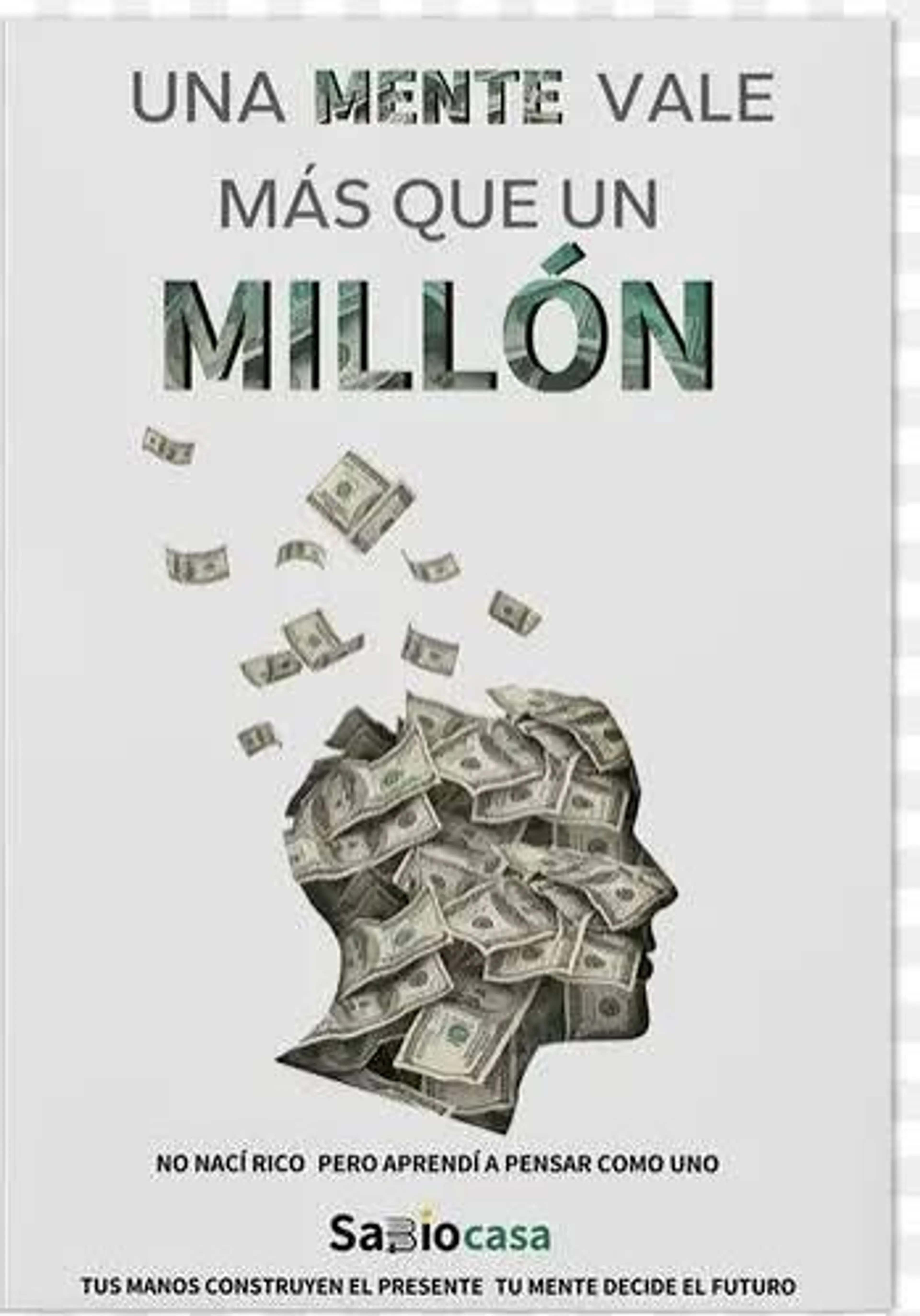 UNA MENTE VALE MAS QUE UN MILLON