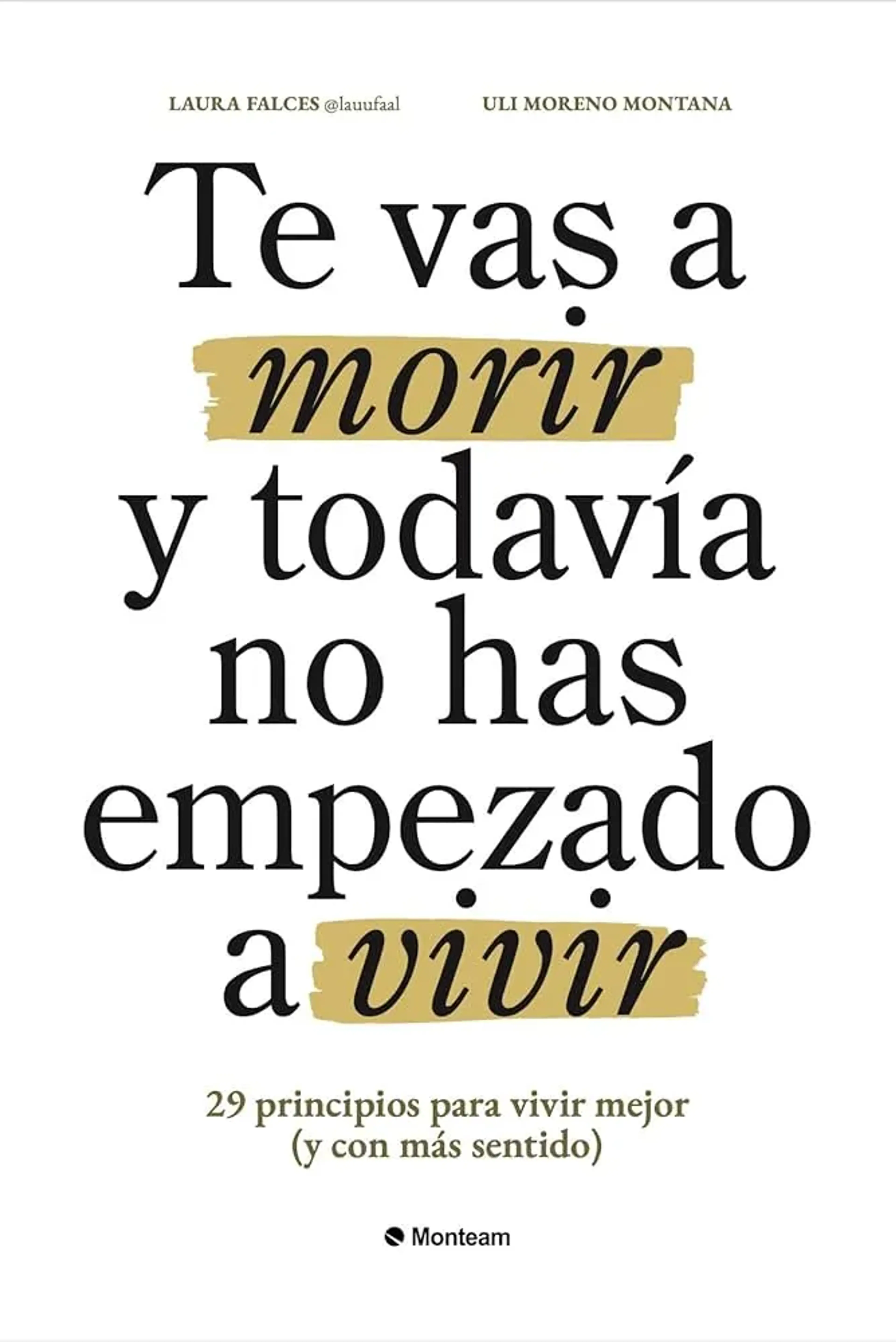 Te vas a morir y todavia no has empezado a vivir