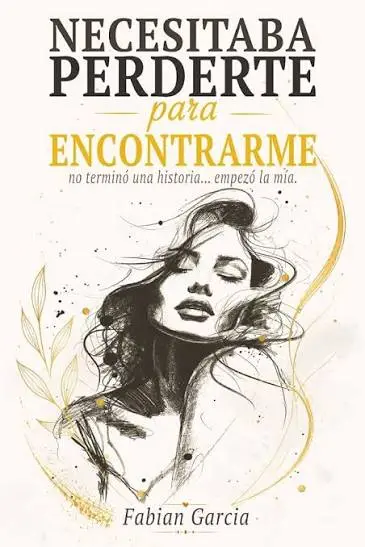 NECESITABA PERDERTE PARA ENCONTRARME
