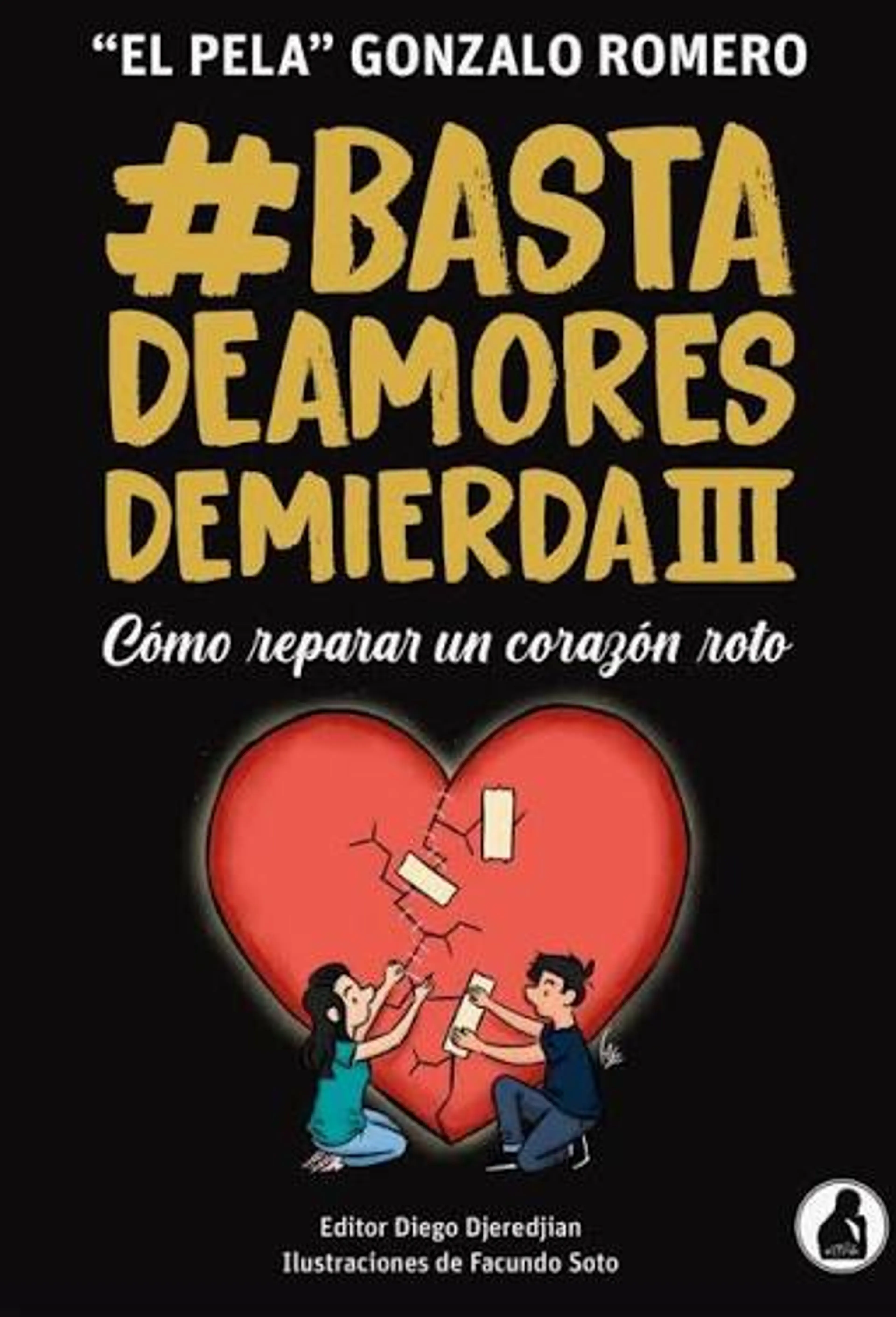 BASTA DE AMORES DE MIERDA 3