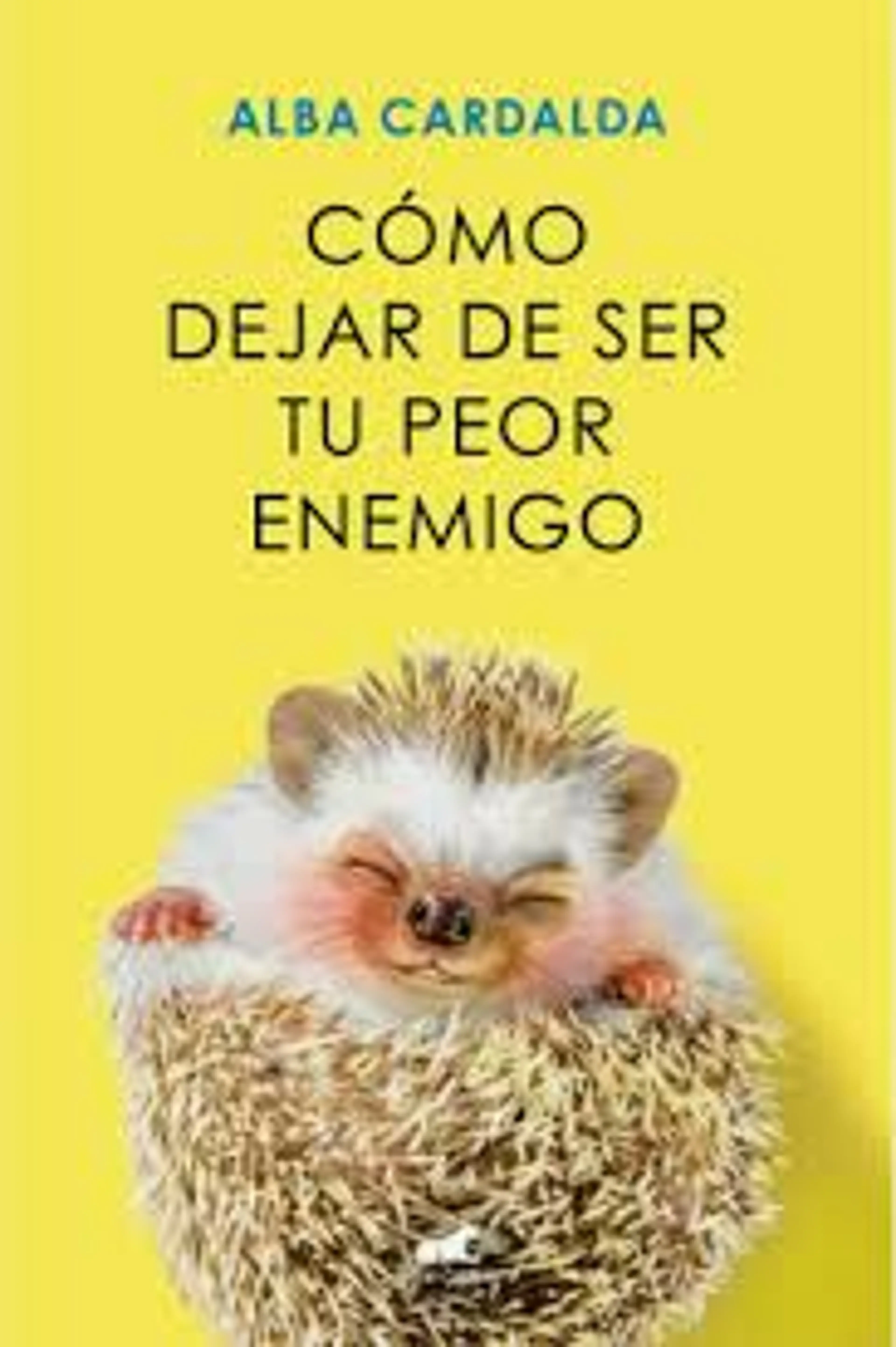 COMO DEJAR DE SER TU PEOR ENEMIGO