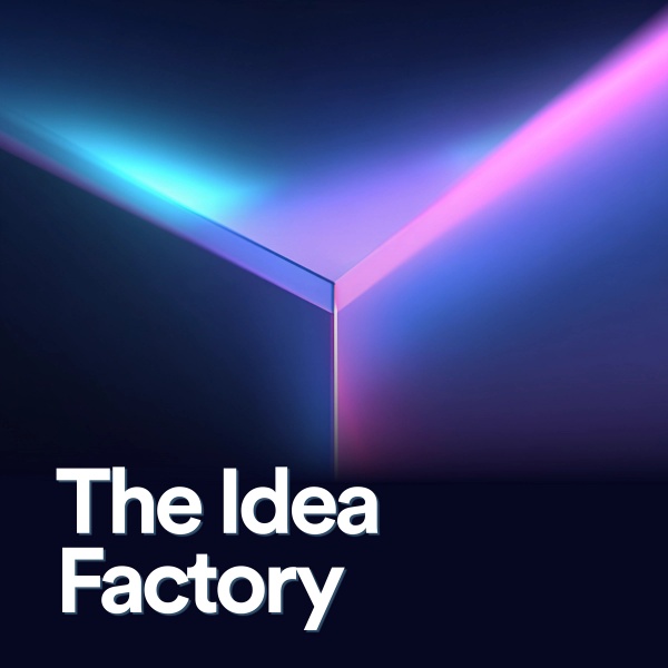 The Idea Factory - Internet Origins Episode Cover