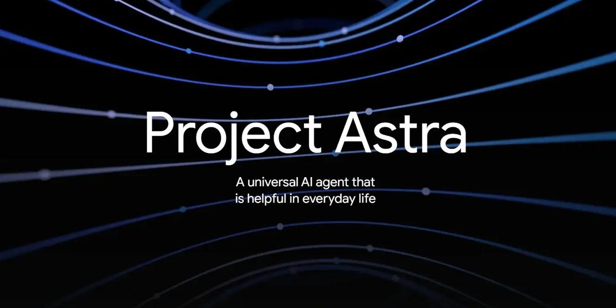 Google Project Astra: כל מה שצריך לדעת
