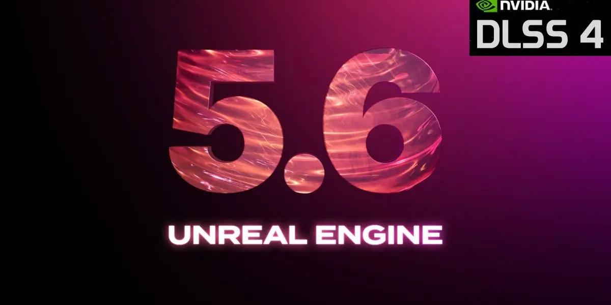 NVIDIA משיקה את תוסף DLSS 4 ל־Unreal Engine 5.6