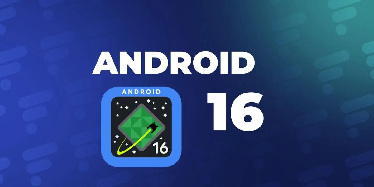 Android 16 Beta 1 : מה חדש?