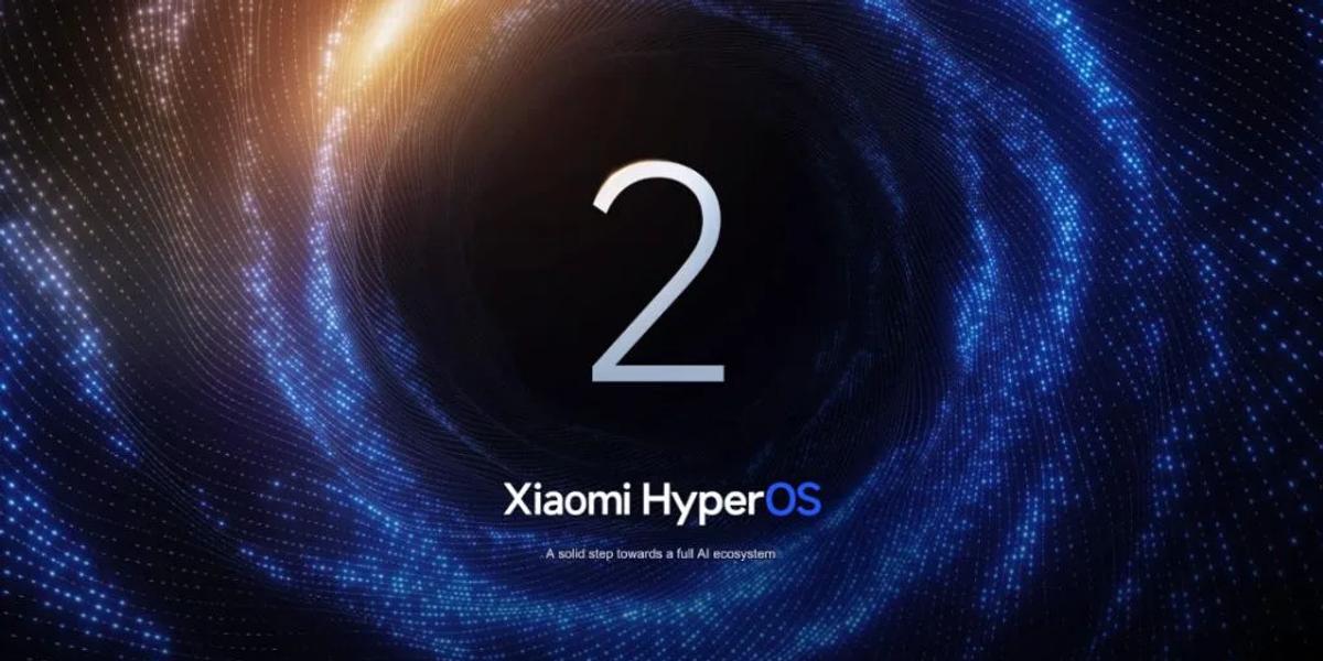 Xiaomi HyperOS 2: ציר זמן להשקה ורשימת מכשירים נתמכים