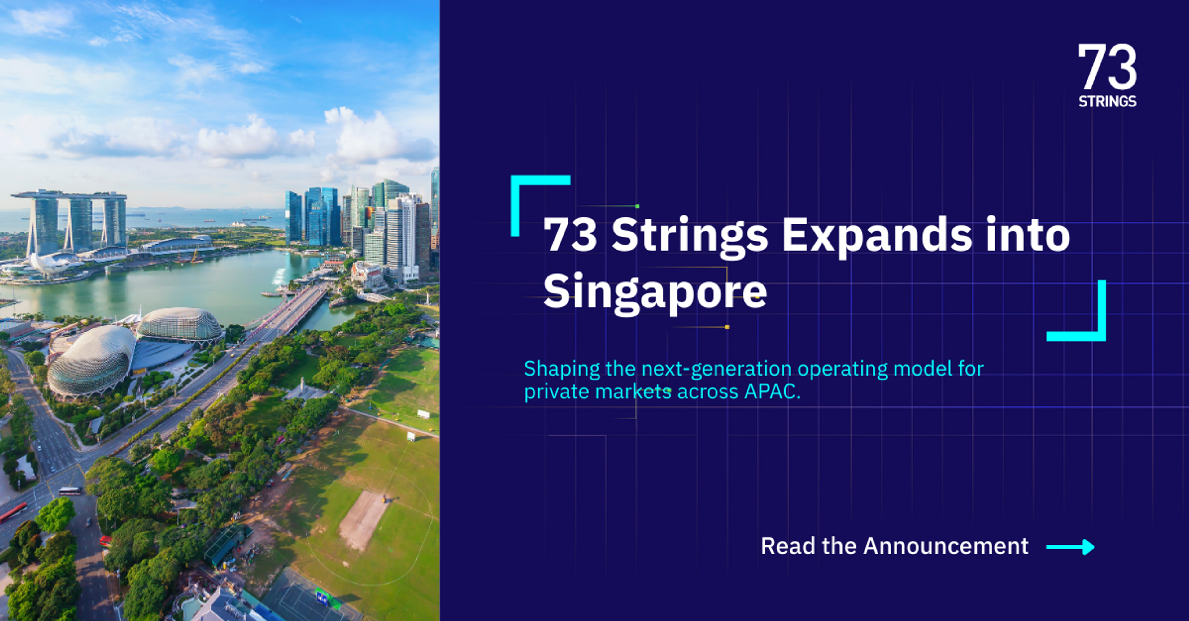 73 Strings Expands into Singapore to Shape the Next-Generation Operating Model of Private Markets in APAC