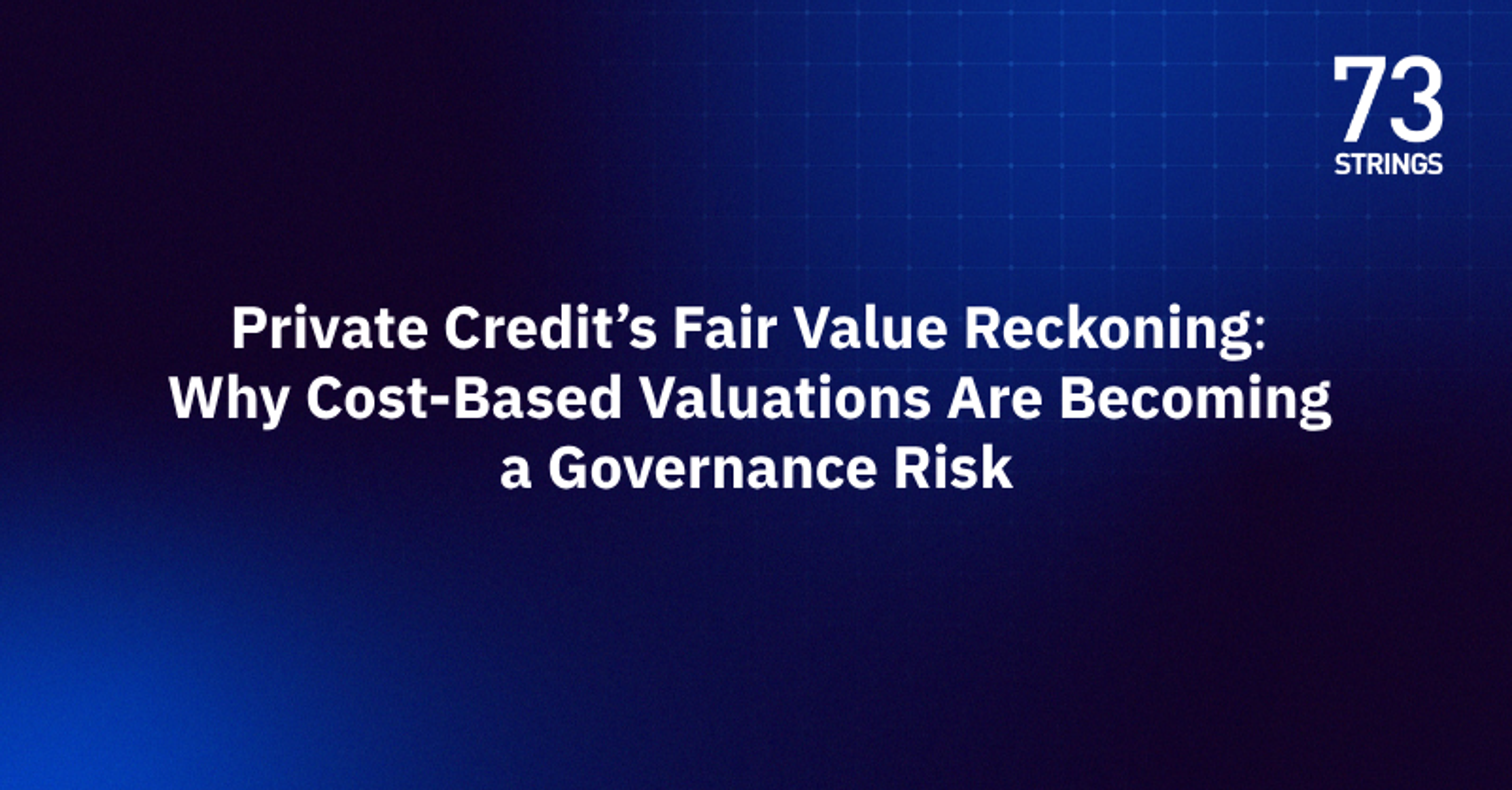 The Fair Value Reckoning: Why Cost-Based Valuations Are Becoming a Governance Risk