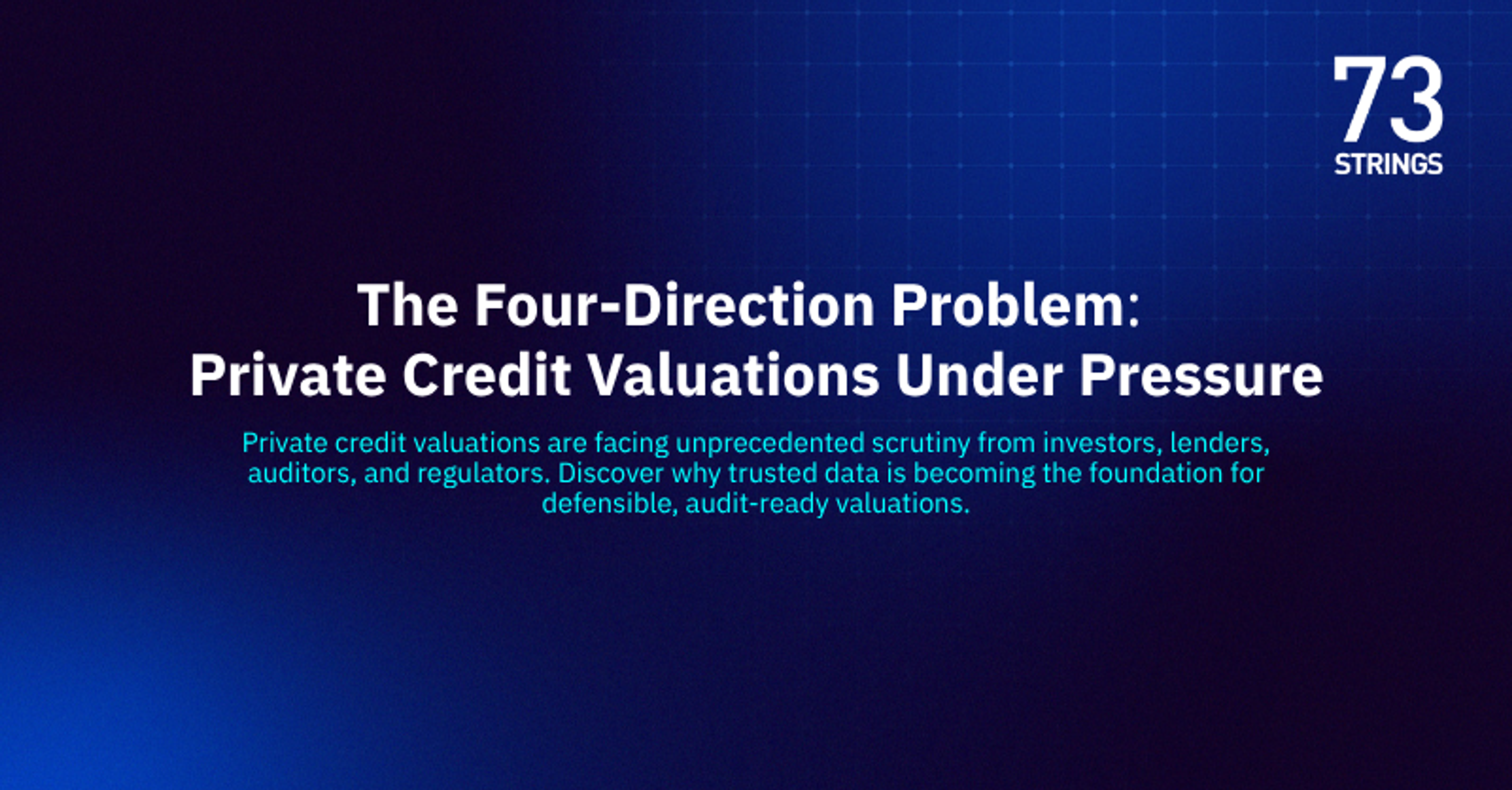 The Four-Direction Problem: Why Private Credit Valuations Are Under More Pressure Than Ever