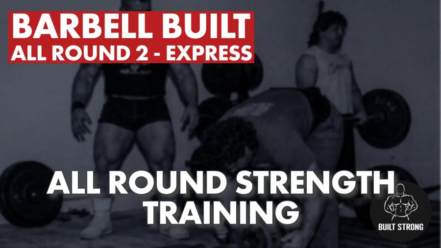Barbell Built | All round 2 - express