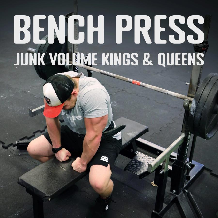PROGRAM | Bench Press Junk Volume Kings & Queens