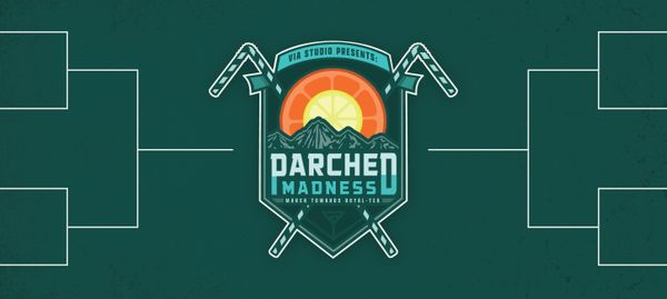 Parched Madness 2021 Recap