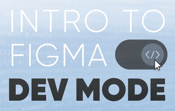 Intro To Figma Dev Mode