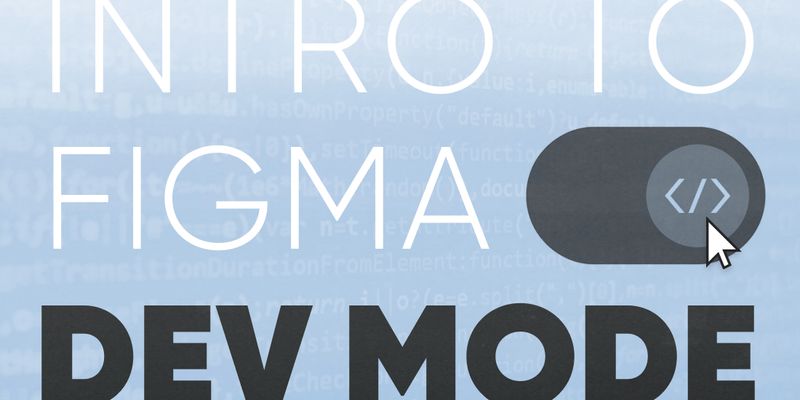 Intro To Figma Dev Mode