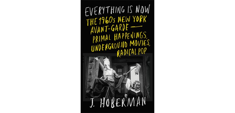 Everything is Now by J. Hoberman