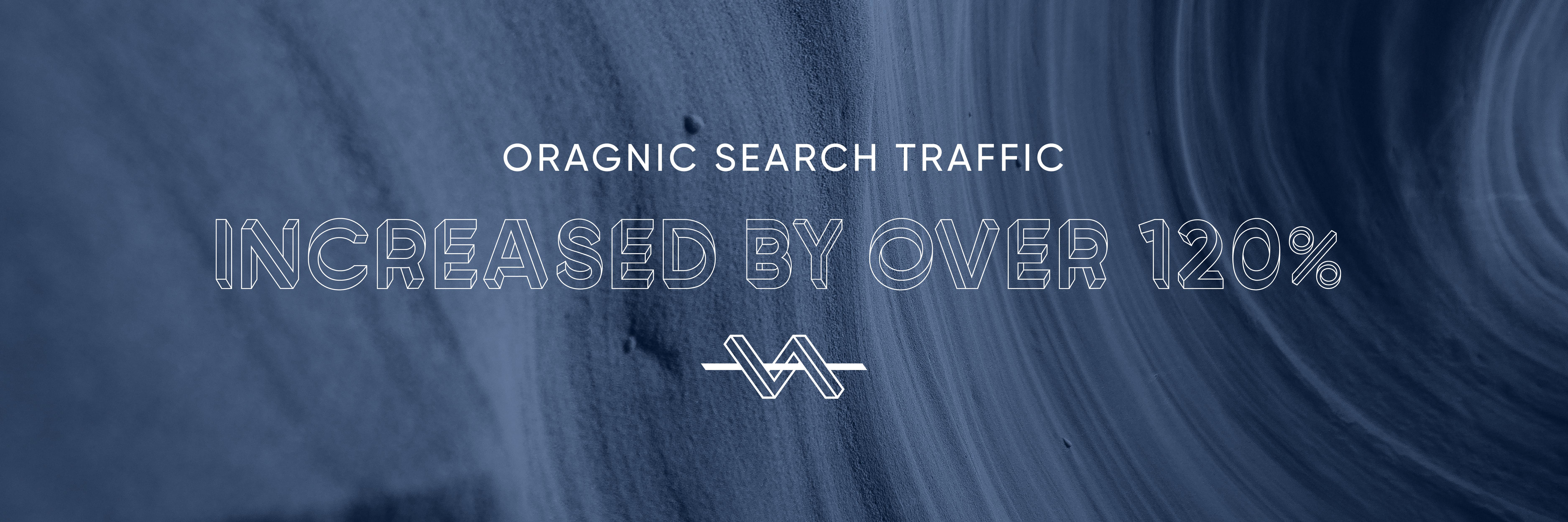 Organic search traffic increased by over 120%