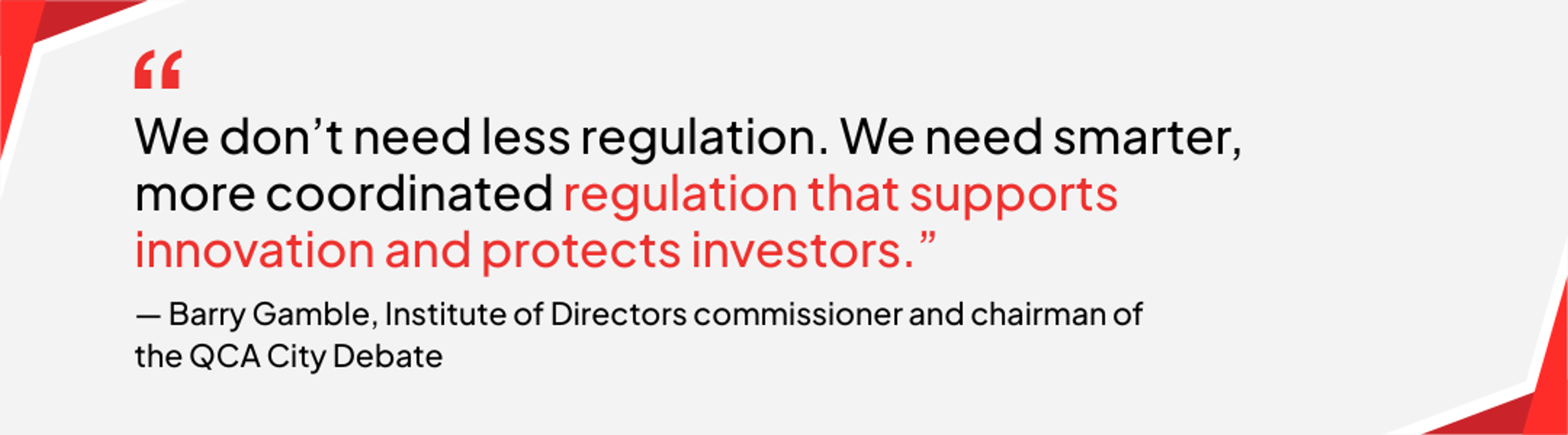 Barry Gamble Quote on the need for smarter, more coordinated regulation