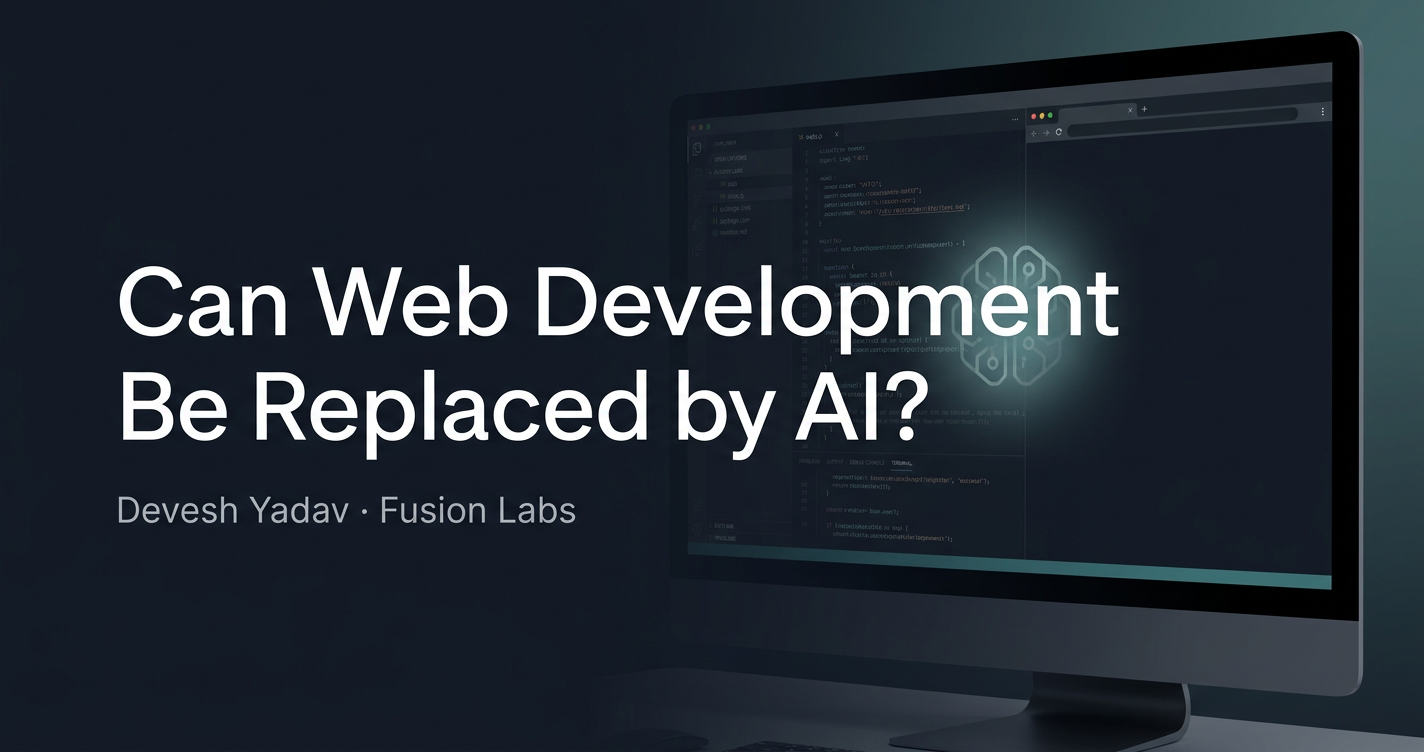 Can AI Replace Web Developers? A Solo Dev's Honest Answer | Fusion Labs