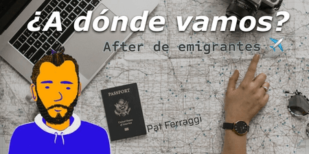 ¿A dónde vamos? After de emigrantes 