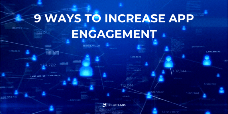 9 Ways to Increase App Engagement
