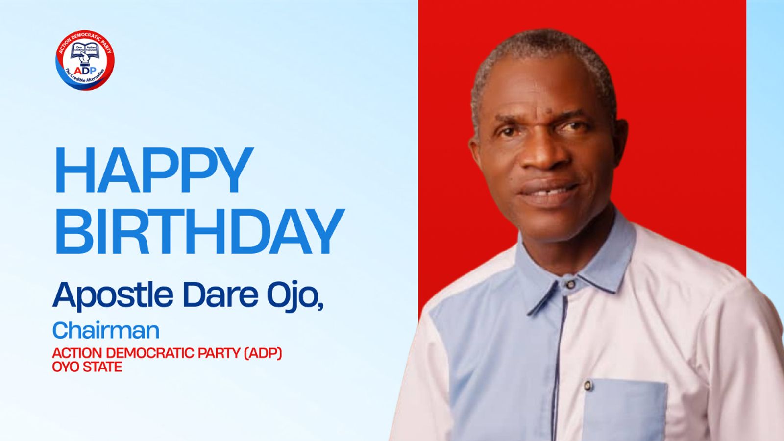 Olatunji felicitates Apostle Dare Ojo, Oyo State ADP Chairman on his birthday.
