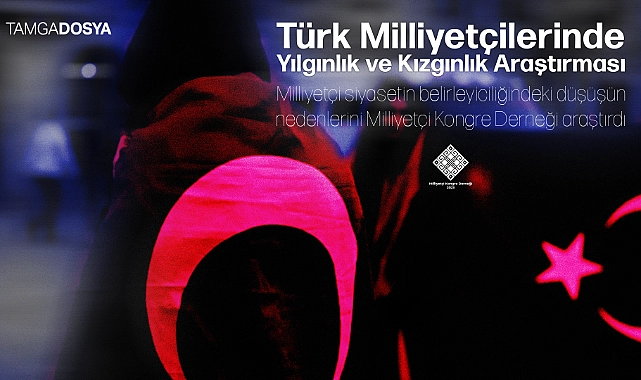 Türk Milliyetçilerinde Yılgınlık ve Bıkkınlık Araştırması