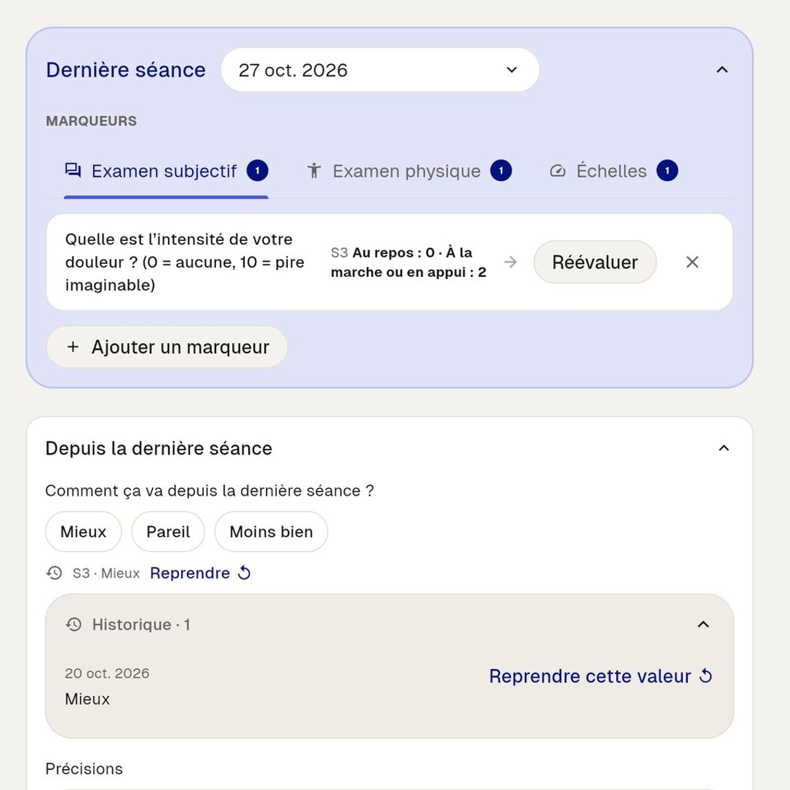 À la séance suivante, les marqueurs suivis sont proposés à la réévaluation