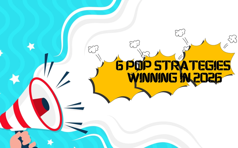 6 Powerful Pop Advertising Strategies You Shouldn't Ignore in 2026