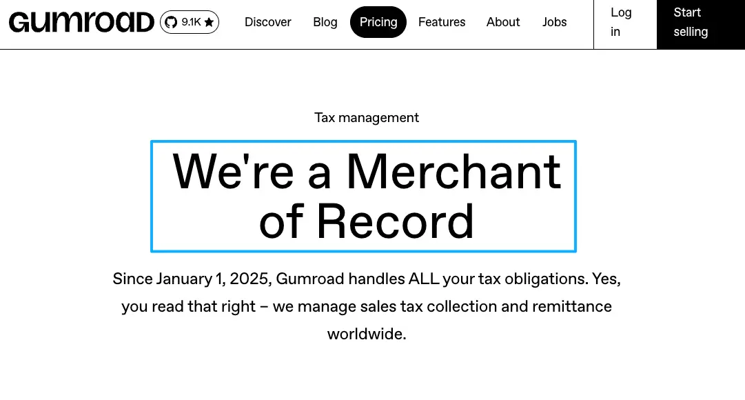 Gumroad official announcement as Merchant of Record handling worldwide sales tax obligations since January 2025, relevant when exploring Gumroad alternatives.