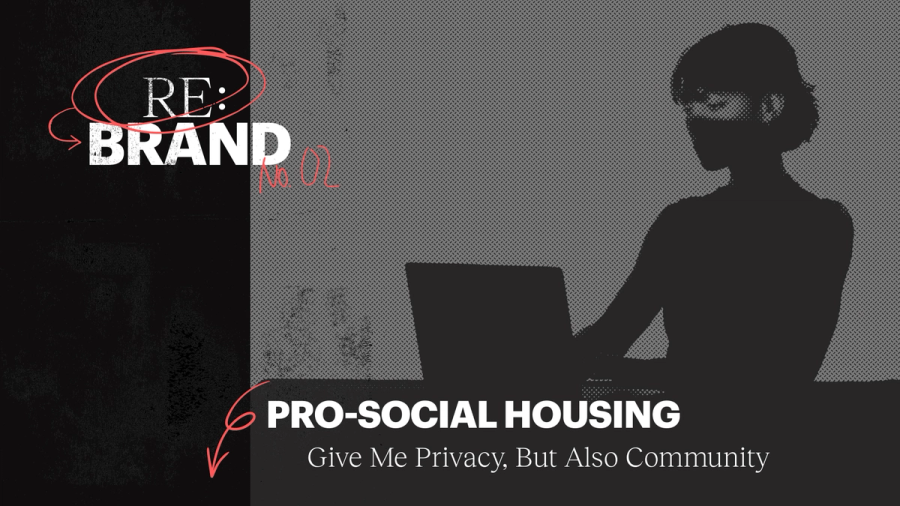 pro-social housing - give me privacy but also community 