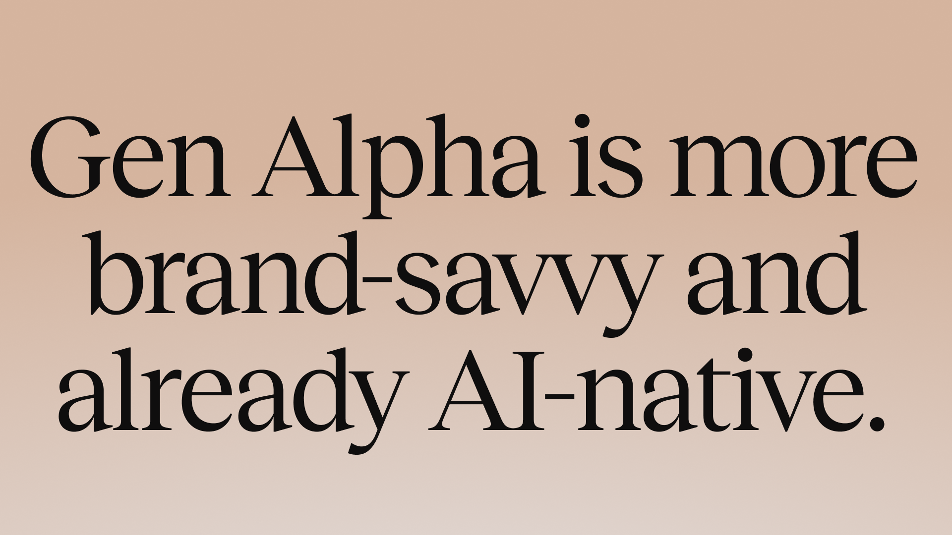 quote gen alpha is more brand-savvy and already ai-native
