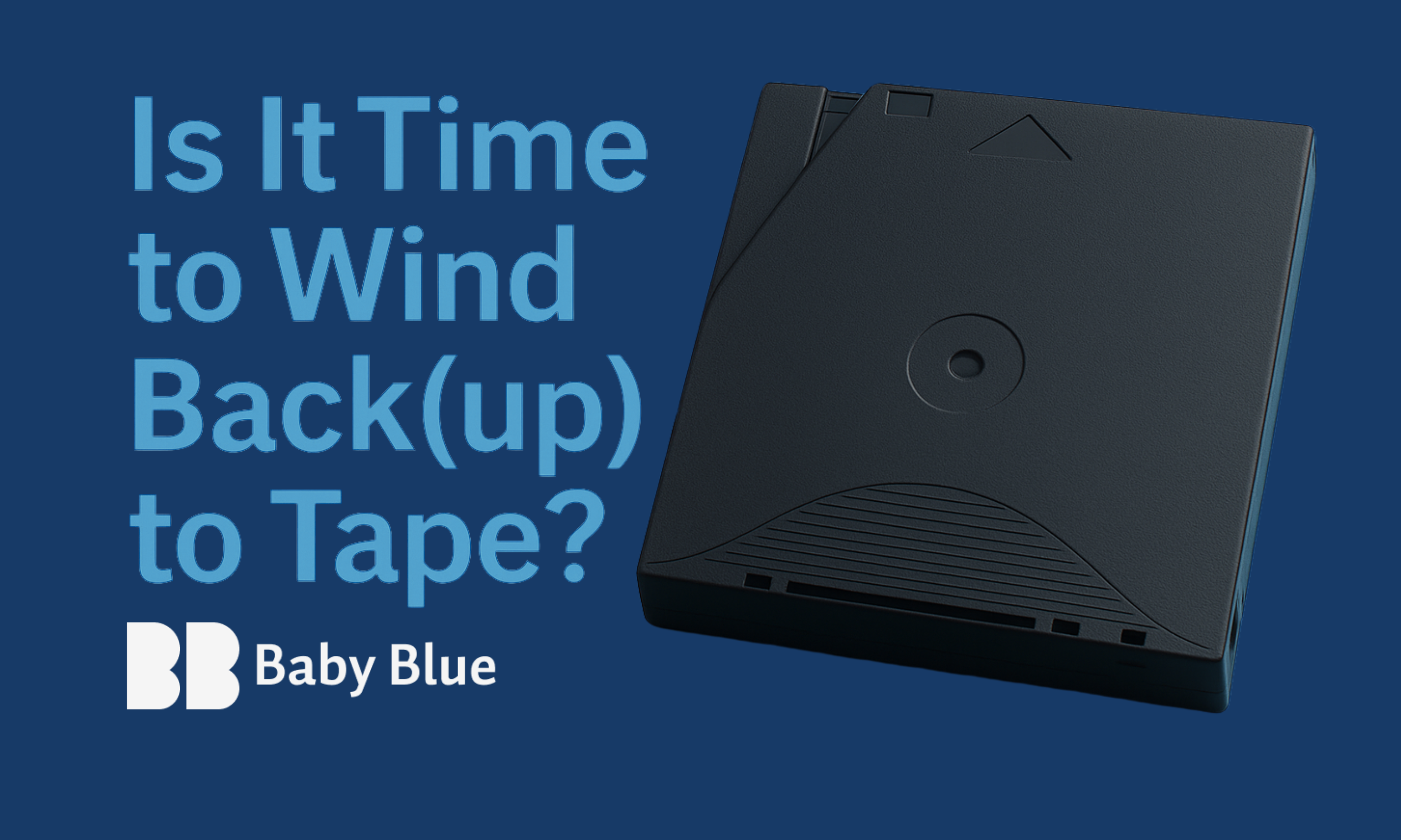 image for Is it Time to Wind Back(up) to Tape?