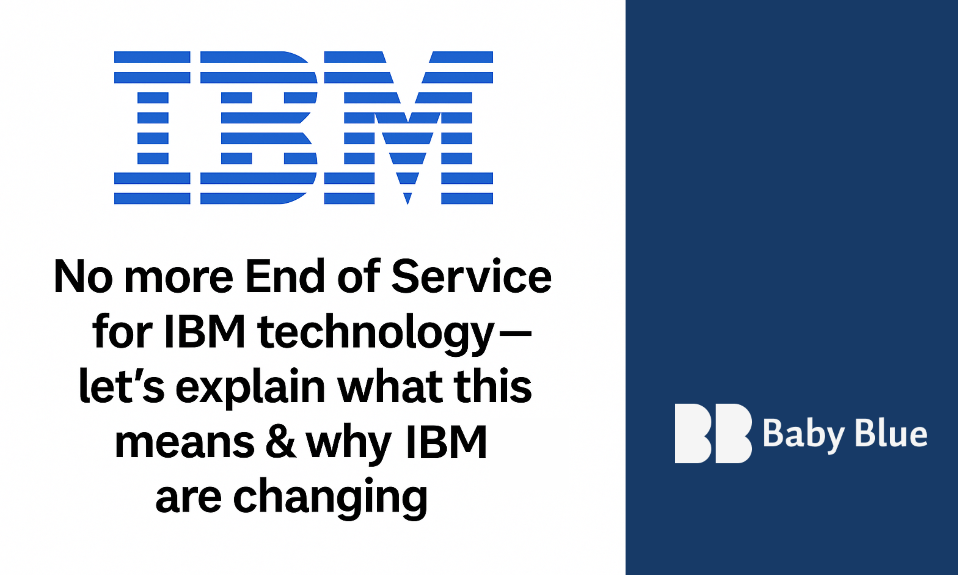 image for No More “End of Service”.  IBM Introduces Change of Support Level