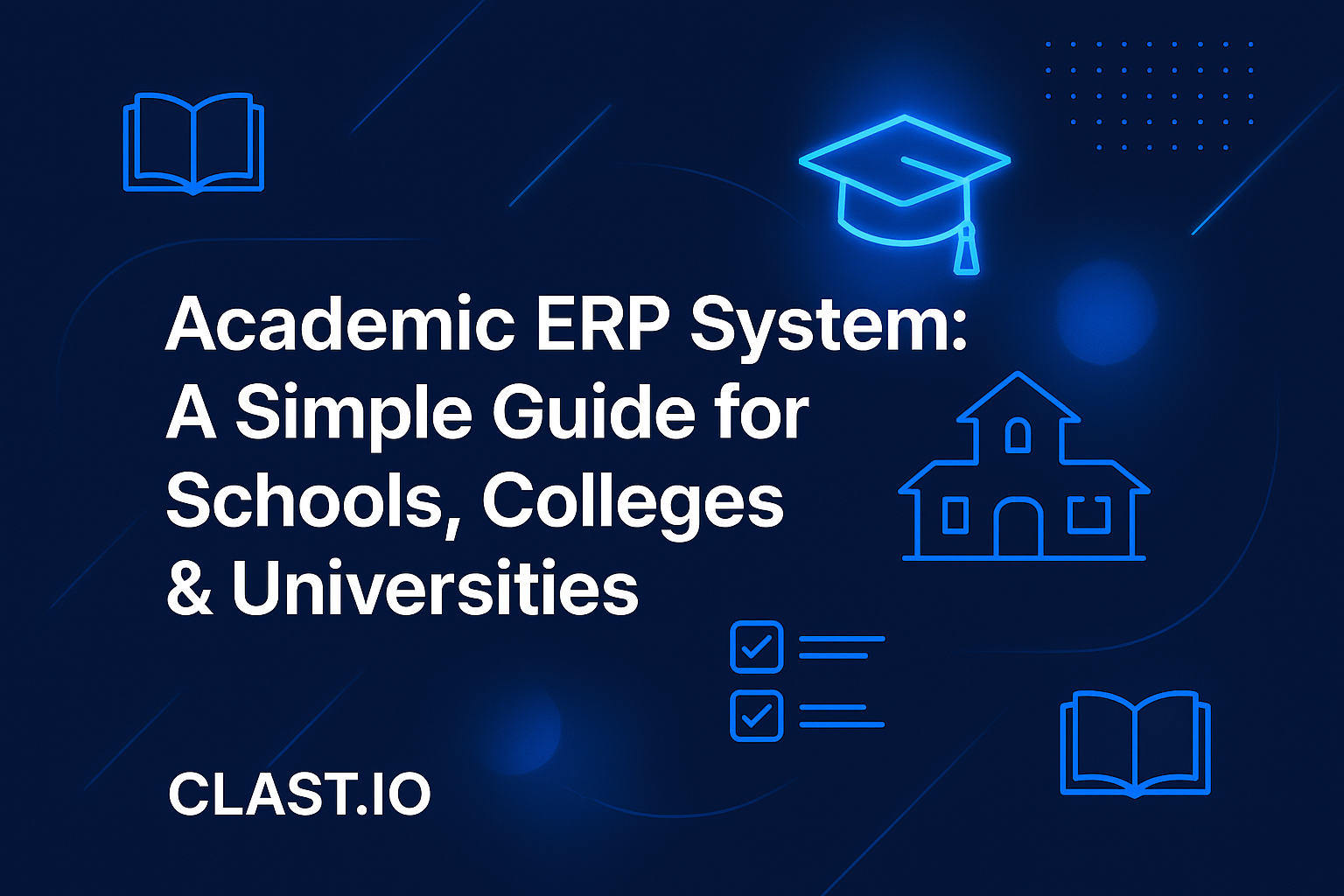 Academic ERP System: A Simple Guide for Schools, Colleges & Universities