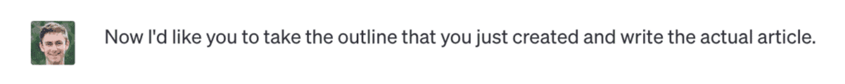 ChatGPT prompt to convert outline to article.