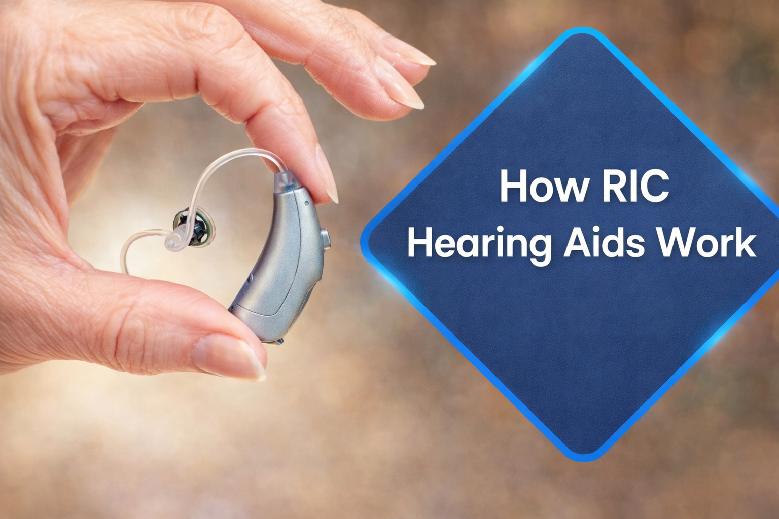 How RIC Hearing Aids Work: Step-by-Step Guide (Receiver-in-Canal) 