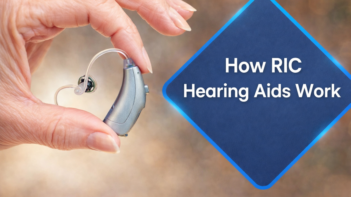 How RIC Hearing Aids Work: Step-by-Step Guide (Receiver-in-Canal)