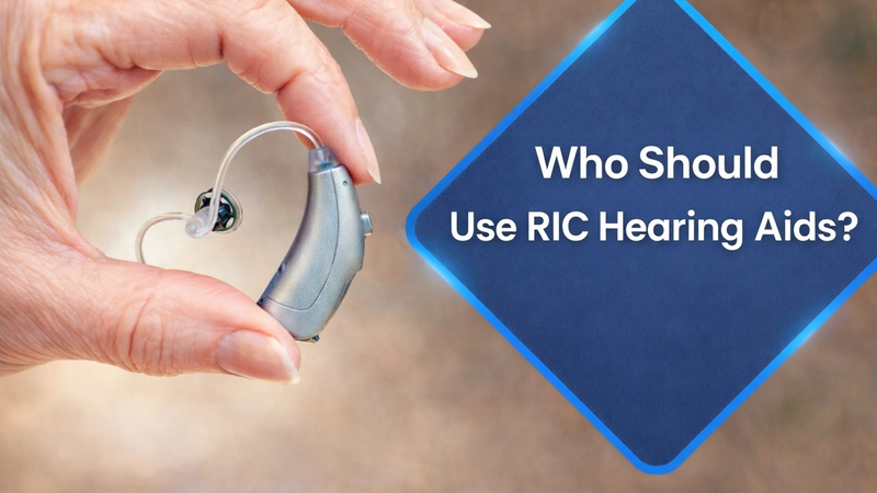 Who Should Use RIC Hearing Aids?
